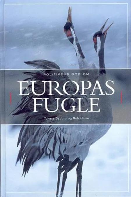 Politikens bog om Europas fugle af Tommy Dybbro Rob Hume