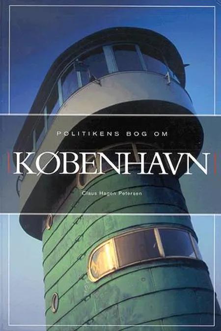Politikens bog om København af Claus Hagen Petersen