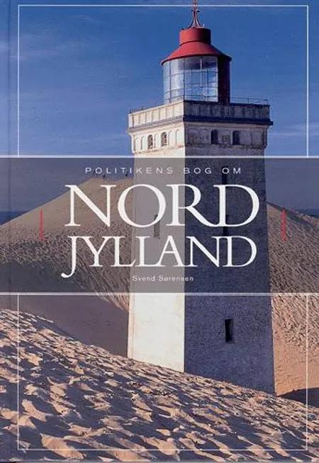 Politikens bog om Nordjylland af Svend Sørensen