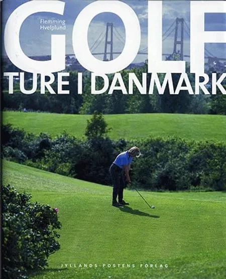 Golfture i Danmark af Flemming Hvelplund