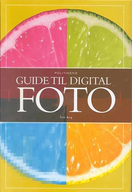 Politikens guide til digital foto af Tom Ang