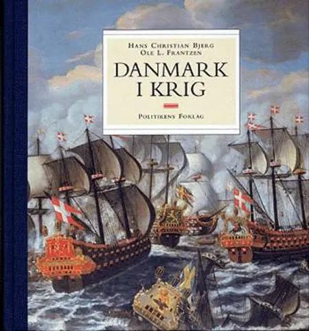 Danmark i krig af Hans Christian Bjerg
