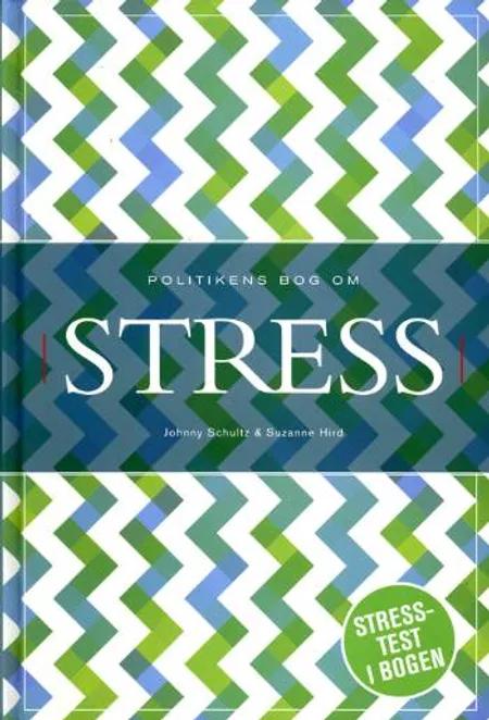 Politikens bog om stress af Johnny Schultz