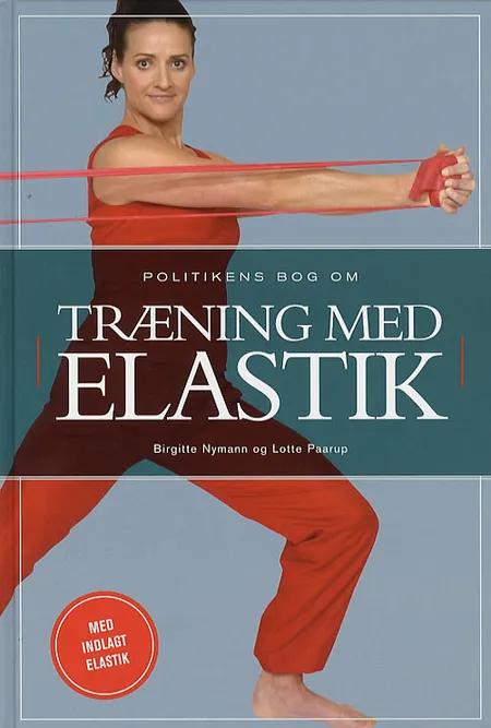Politikens bog om træning med elastik af Birgitte Nymann