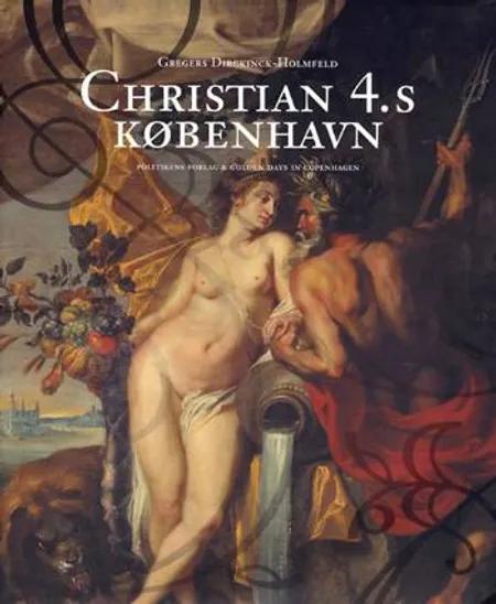 Christian 4.s København af Hans Henrik Appel