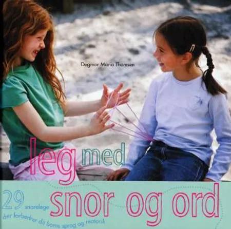 Leg med snor og ord af Dagmar Maria Thomsen