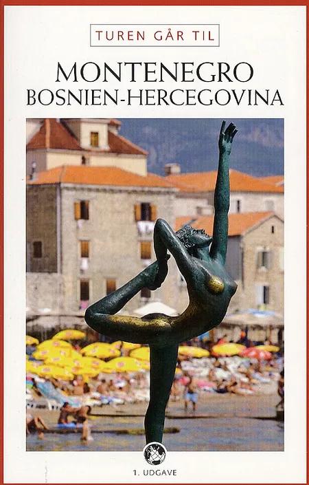 Turen går til Montenegro og Bosnien-Hercegovina af Tom Nørgaard