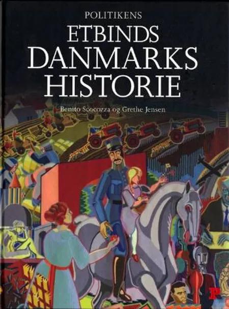Politikens étbinds Danmarkshistorie af Benito Scocozza