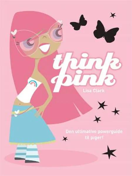Think pink af Lisa Clark