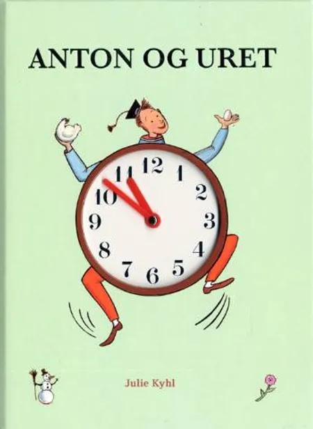 Anton og uret af Julie Kyhl