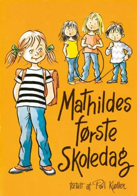 Mathildes første skoledag af Povl Kjøller