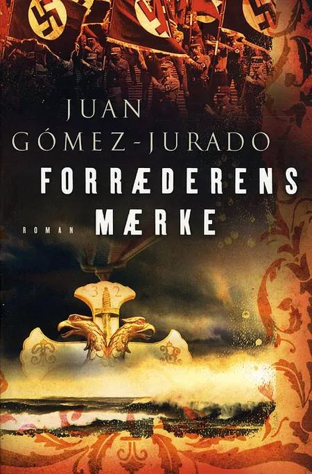 Forræderens mærke af Juan Gómez-Jurado