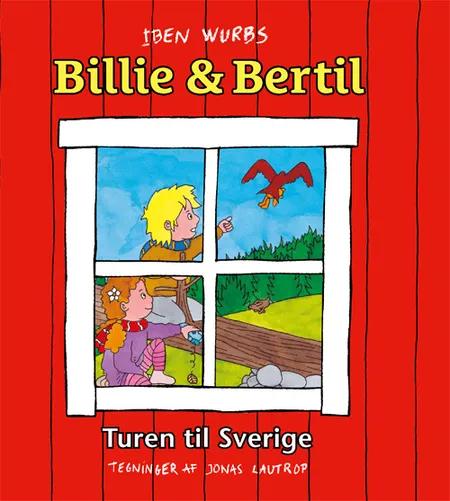 Billie & Bertil - turen til Sverige af Iben Wurbs