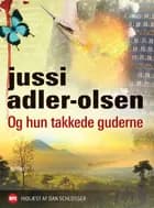 Og hun takkede guderne