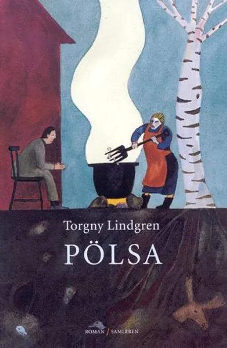 Pölsa af Torgny Lindgren