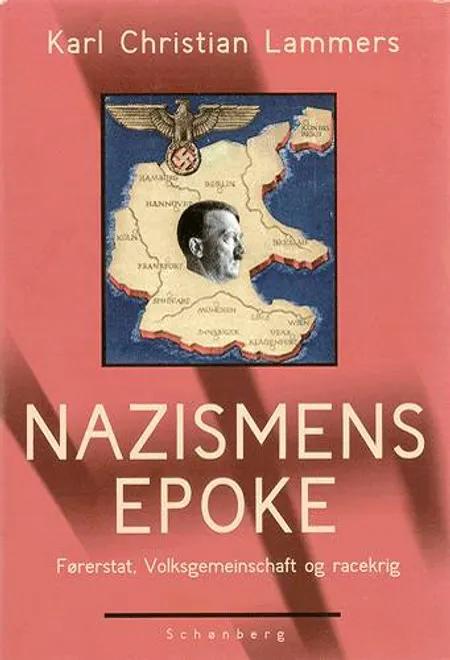 Nazismens epoke af Karl Christian Lammers