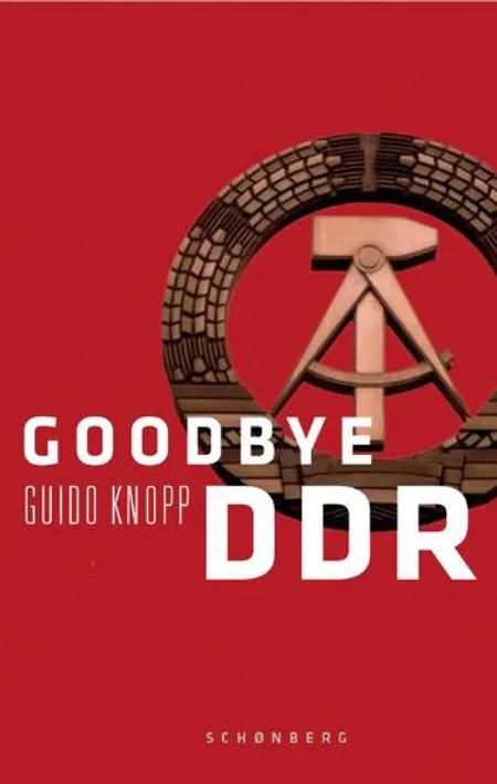 Goodbye DDR af Guido Knopp
