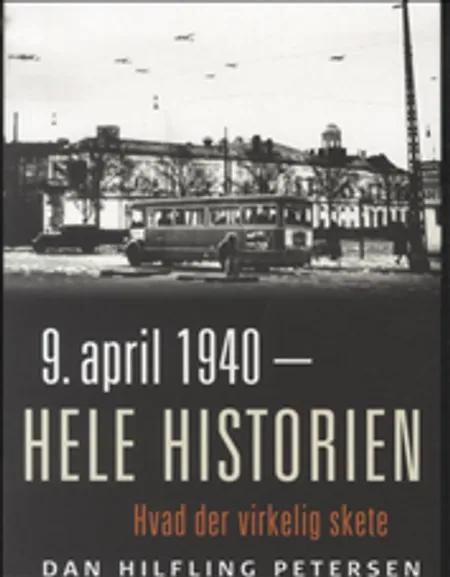 9. april 1940 - hele historien af Dan Hilfling