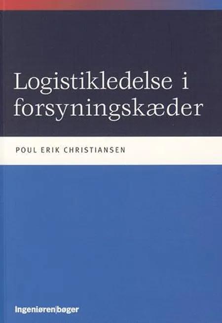 Logistikledelse i forsyningskæder af Poul Erik Christiansen