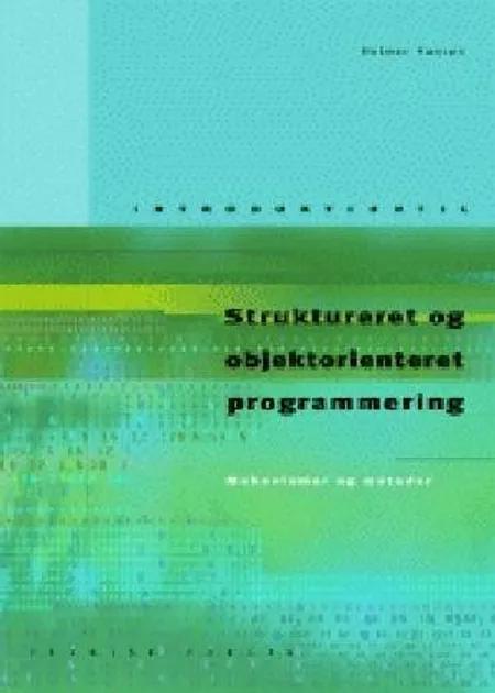 Introduktion til struktureret og objektorienteret programmering af Helmer Hansen