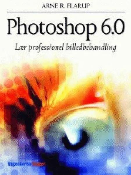 Photoshop 6.0 af Arne R. Flarup