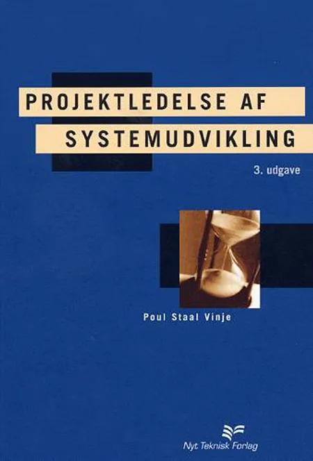 Projektledelse af systemudvikling af Poul Staal Vinje