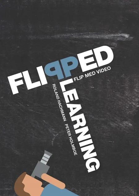 Flipped Learning af Roland Hachmann
