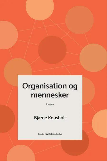 Organisation og mennesker af Bjarne Kousholt