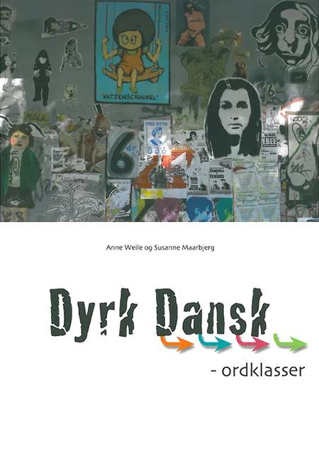 Dyrk dansk, Ordklasser af Anne Weile