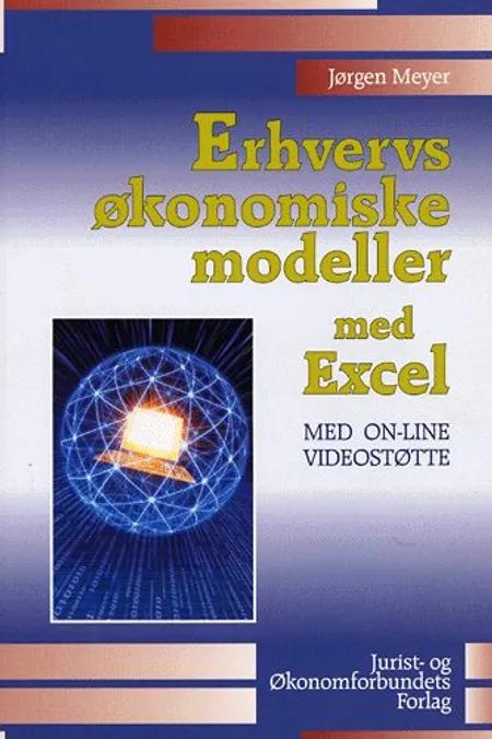 Erhvervsøkonomiske modeller med Excel af Jørgen Meyer