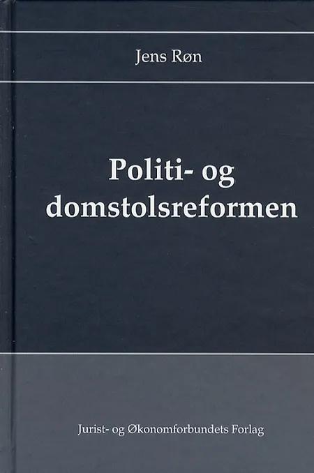 Politi- og domstolsreformen af Jens Røn