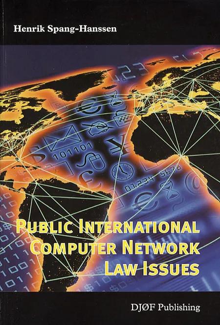 Public international computer network law issues af Spang-Hanssen H