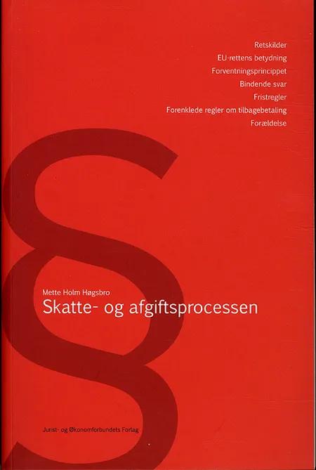Skatte- og afgiftsprocessen af Mette Holm Høgsbro