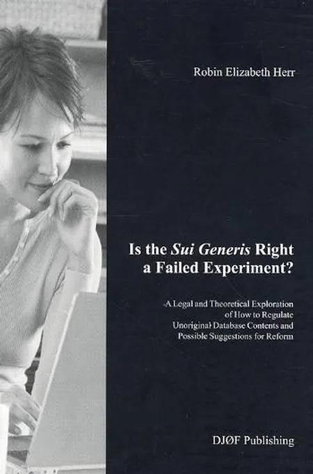 Is the sui generis right a failed experiment? af Robin Elizabeth Herr
