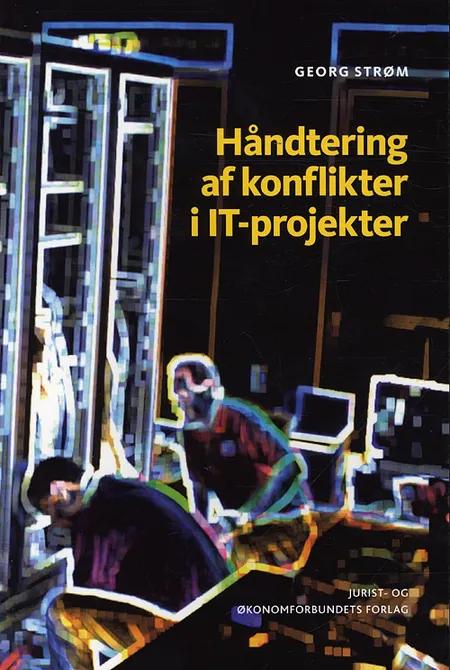 Håndtering af konflikter i IT-projekter af Georg Strøm