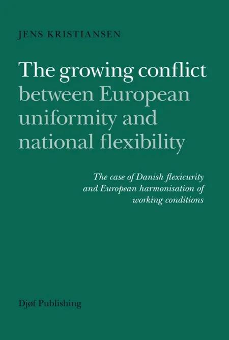 The growing conflict between European uniformity and national flexibility af Jens Kristiansen