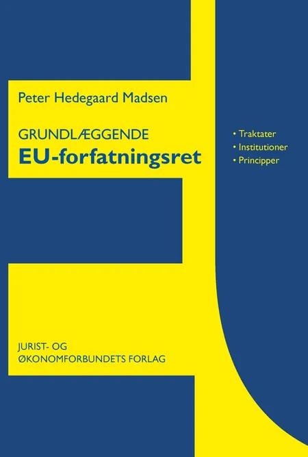 Grundlæggende EU-Forfatningsret af Peter Hedegaard Madsen