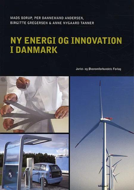 Ny Energi og Innovation i Danmark af Mads Borup