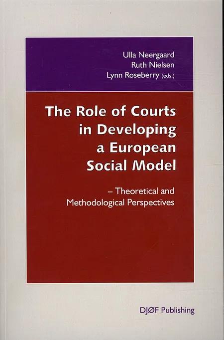 The Role of Courts in Developing a European Social Model af ULla Neergaard