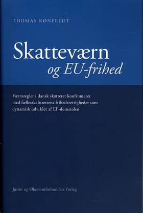 Skatteværn og EU-frihed af Thomas Rønfeldt
