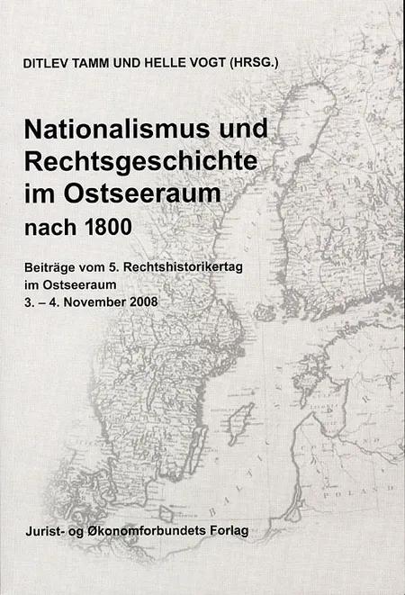 Nationalismus und Rechtsgeschichte im Ostseeraum - nach 1800 af Ditlev Tamm