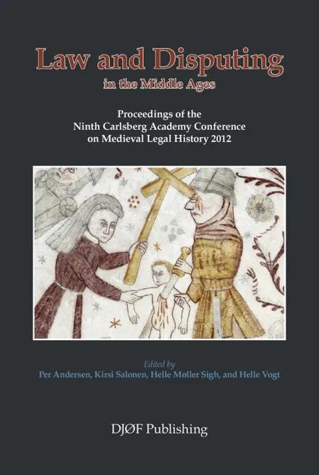 Law and Disputing in the Middle Ages af Helle Møller Sigh