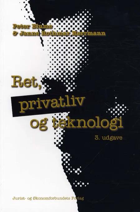 Ret, privatliv og teknologi af Peter Blume Janne Rothmar Herrmann