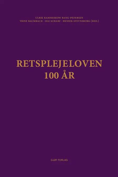 Retsplejeloven - 100 år af Ulrik Rammeskow Bang-Pedersen