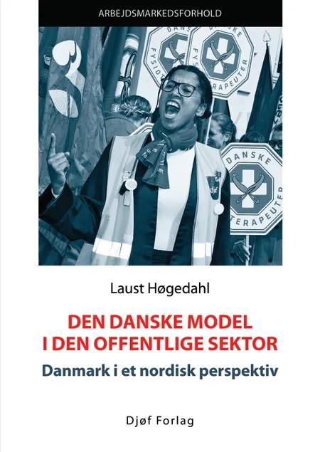 Den danske model i den offentlige sektor af Laust Høgedahl