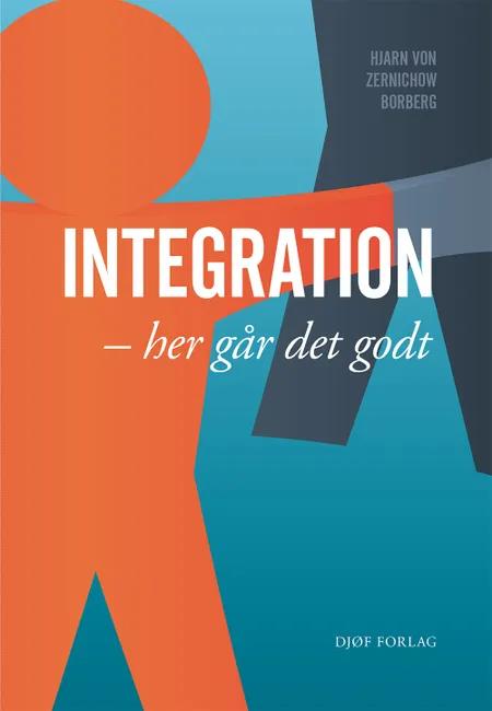 Integration - her går det godt af Hjarn von Zernichow Borberg