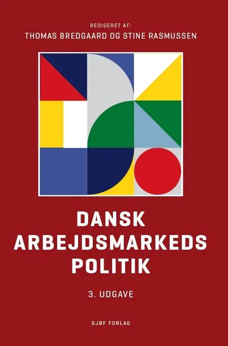 Dansk arbejdsmarkedspolitik af Thomas Bredgaard