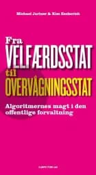 Fra velfærdsstat til overvågningsstat af Kim Escherich (red.) & Michael Jarlner (red.)