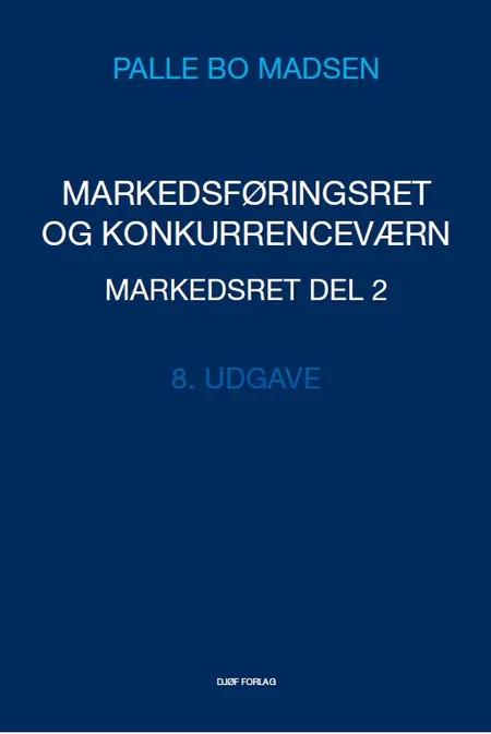 Markedsføringsret og konkurrenceværn af Palle Bo Madsen
