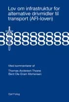Lov om infrastruktur for alternative drivmidler til transport (AFI-loven) af Thomas Andersen Thrane & Bent Ole Gram Mortensen